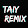 DJ Taiy Remix ດີເຈ ຕ່າຍ ຣີມິກຊ໌