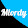 Mlordy