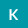 K R