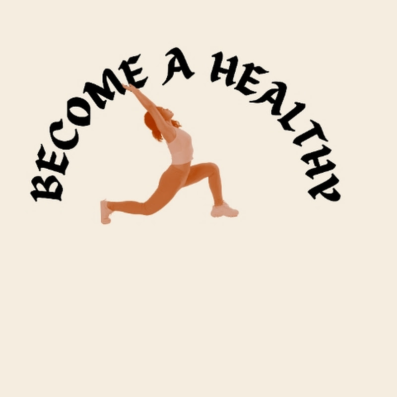 Become a healthy