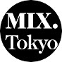 MIX.Tokyo の動画、YouTube動画。