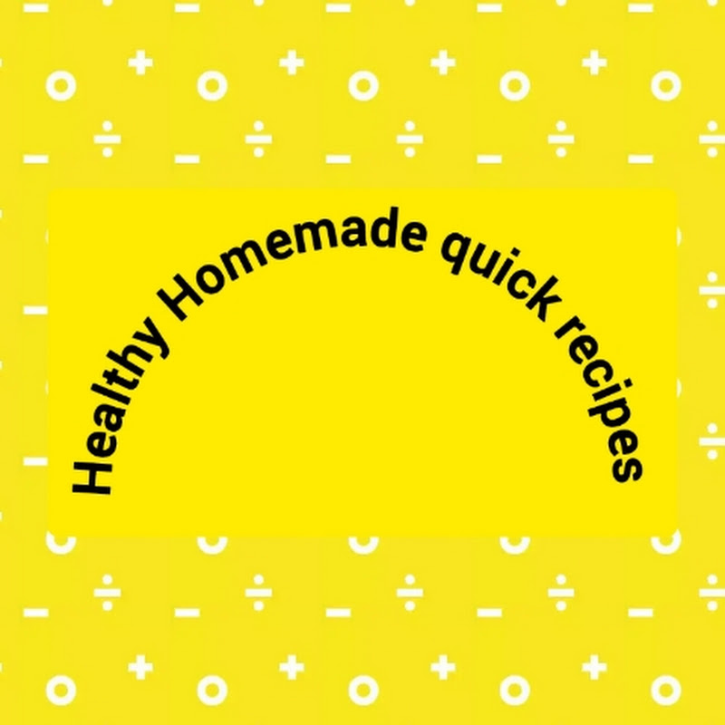 Healthy Homemade quick recipes
