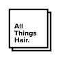 All Things Hair - UK