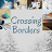 Crossing Borders