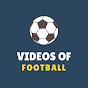 Videos of Football