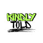 Kindly Told