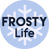 Frosty Life