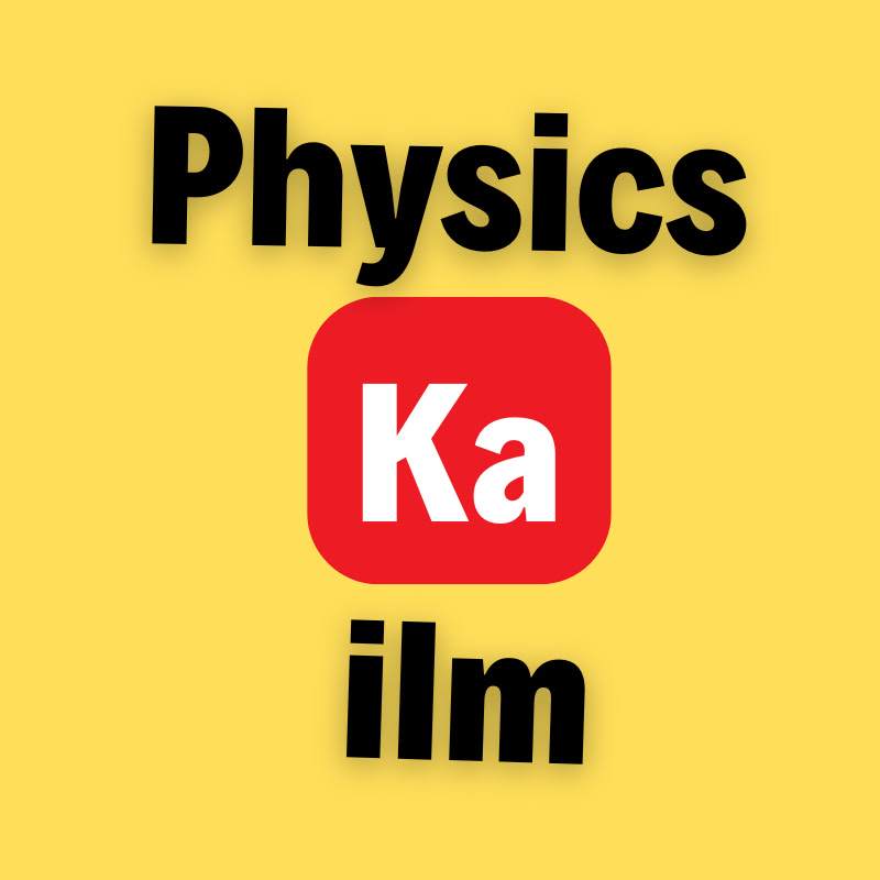 Physics ka ilm