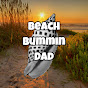 Beach Bummin Dad