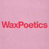 Wax Poetics ®