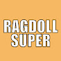 Ragdoll Super