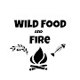 Wild Food & Fire
