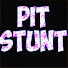 Pit Stunt