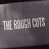 TheRoughCuts