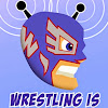 Wrestling Is