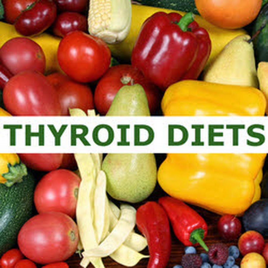 Thyroid Diets Info YouTube