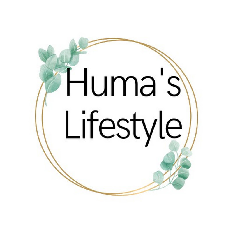 Huma's Lifestyle