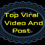 TOP VIRAL VIDEO AND POST
