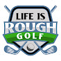 Life Is Rough Golf logo