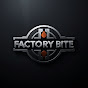 Factory Bite