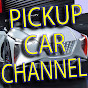 PICKUP CAR CHANNEL!!