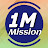 1M Mission