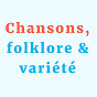 Chansons, Folklore et Variété