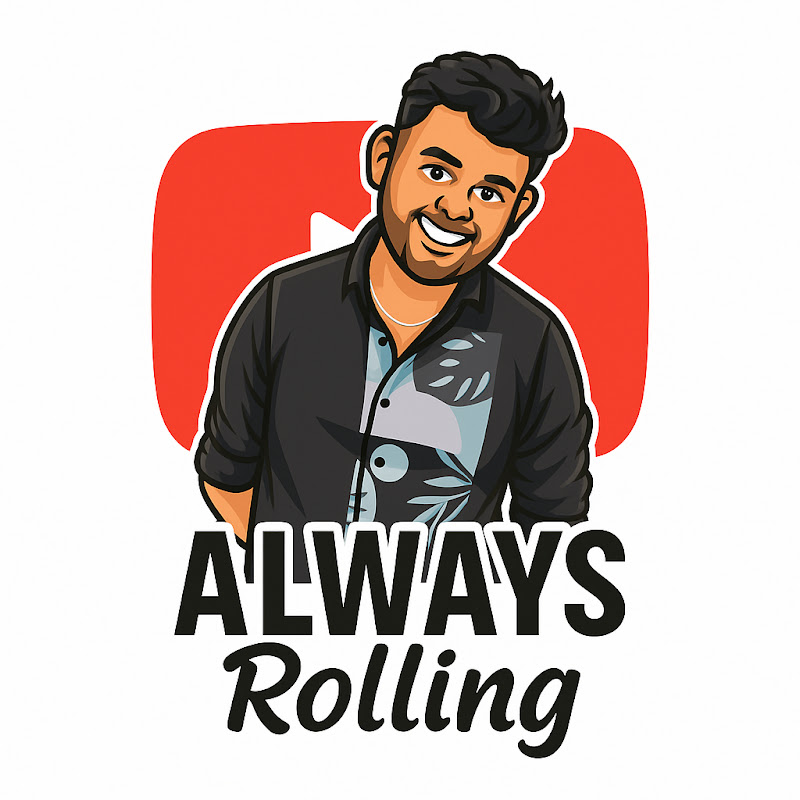 ALWAYS ROLLING