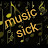 music sick