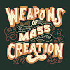 Weapons of Mass Creation Fest