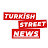 Turkish Street News