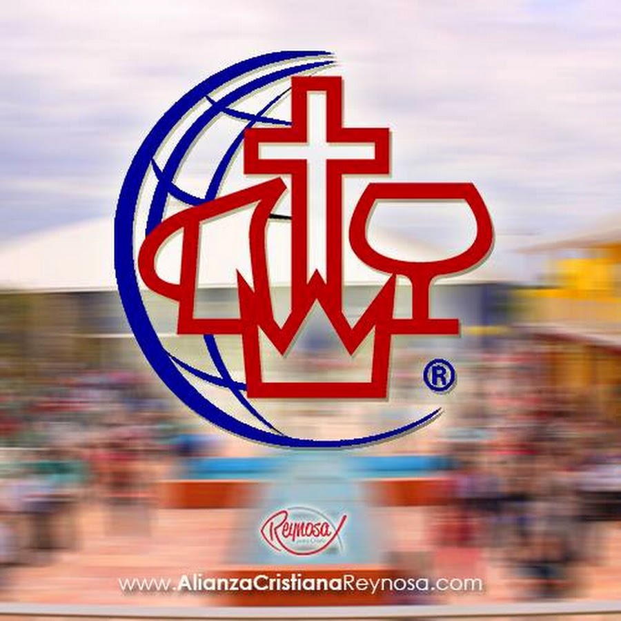 Alianza Cristiana Reynosa YouTube