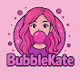 BubbleKate