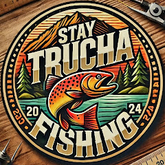 Stay Trucha Fishing