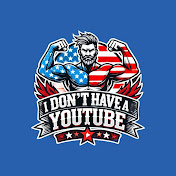I Don’t Have a YouTube