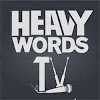 Heavy Words TV