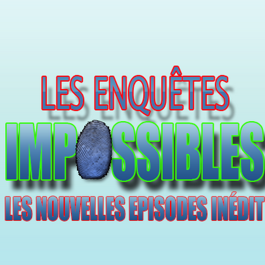 Les Enquêtes Impossibles Liste Des épisodes Les enquêtes impossibles 2015 - YouTube