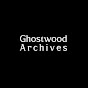 Ghostwood Archives