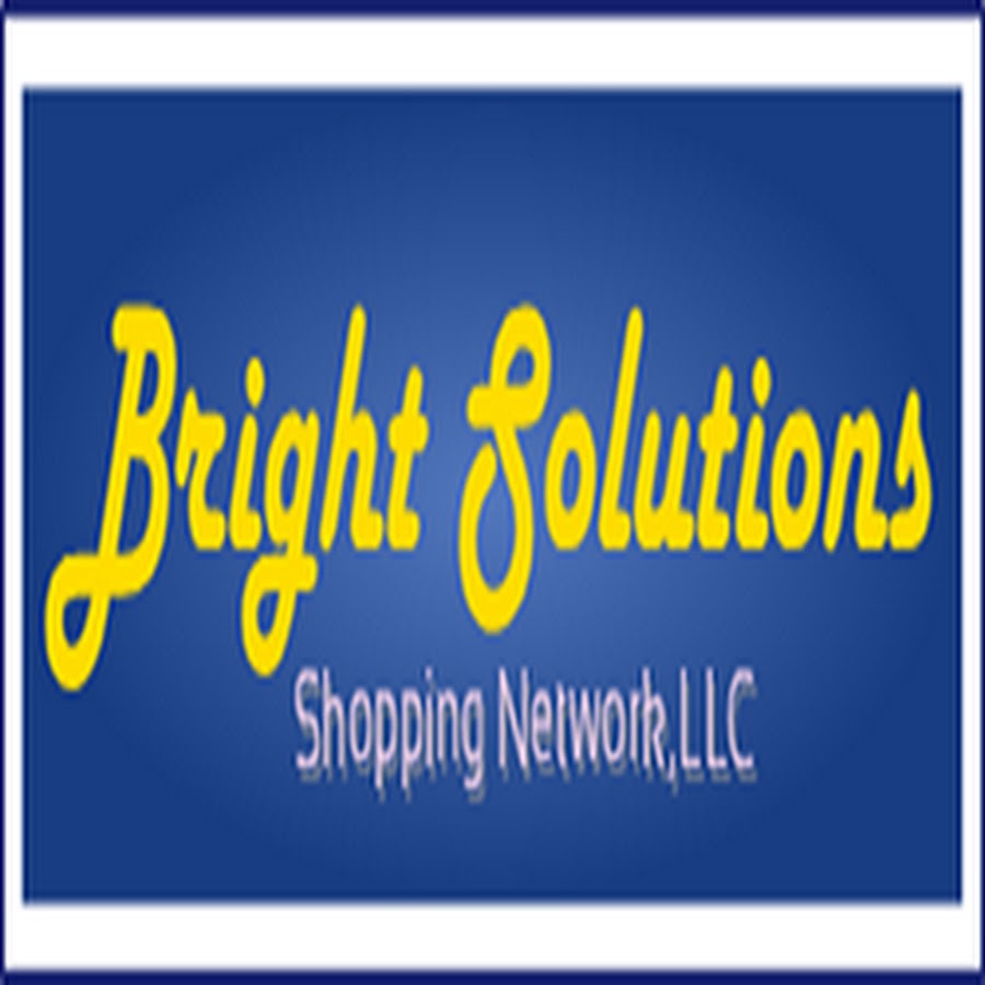 Bright Solutions Shopping Network LLC YouTube