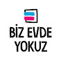 Biz Evde Yokuz Youtube video kanalı Profil Fotoğrafı Biz Evde Yokuz Youtube video kanalı Profil Fotoğrafı