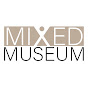 The Mixed Museum YouTube Profile Photo