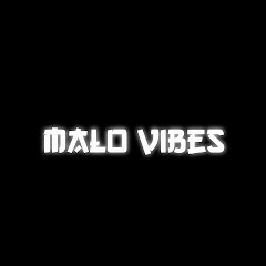 Malo Vibes Official