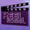 Reel School