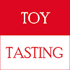 Toy Tasting