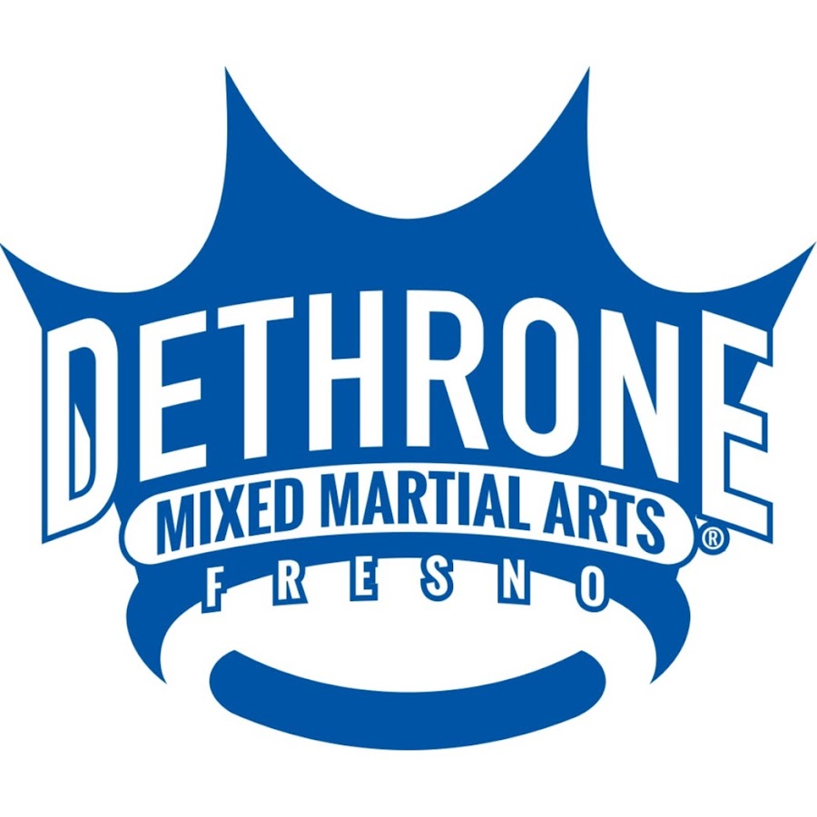 Dethrone Mixed Martial Arts Fresno YouTube