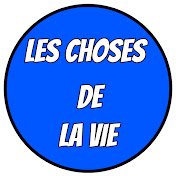 Les choses de la vie !