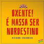 Avatar de Nordestino Até o Osso