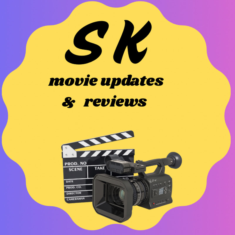 SK Movie Updates & Reviews