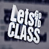 letsGOtoCLASS