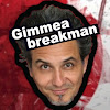 Gimmeabreakman